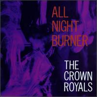 All Night Burner von The Crown Royals