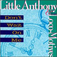 Don't Wait on Me von Little Anthony