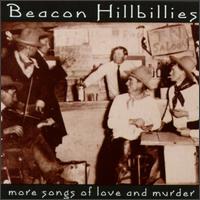 More Songs of Love & Murder von Beacon Hill Billies