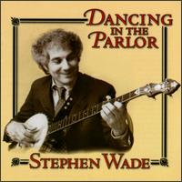 Dancing in the Parlor von Stephen Wade
