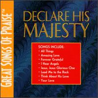 Great Songs of Praise: Declare His Majesty von Great Songs Of Praise