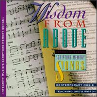 Wisdom from Above: Integrity Music's Scripture Memory Songs von Scripture Memory Songs