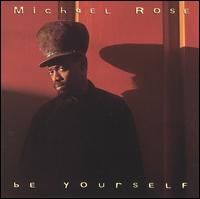 Be Yourself von Michael Rose