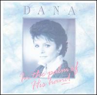 In the Palm of His Hand von Dana