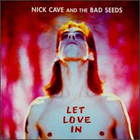 Let Love In von Nick Cave