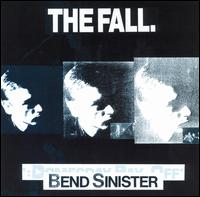 Bend Sinister von The Fall