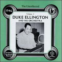 Uncollected Duke Ellington & His Orchestra, Vol. 1 (1946) von Duke Ellington