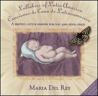 Lullabies of Latin America von Maria del Rey