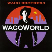 Wacoworld von The Waco Brothers