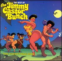 Everything Man: The Best of the Jimmy Castor Bunch von Jimmy Castor