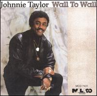 Wall to Wall von Johnnie Taylor