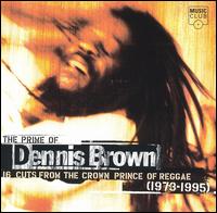 Prime of Dennis Brown [1998 Music Club] von Dennis Brown