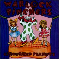 Circusized Peanuts von Warlock Pinchers