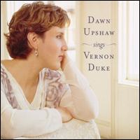 Sings Vernon Duke von Dawn Upshaw