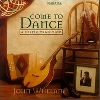 Come to Dance: A Celtic Tradition von John Whelan