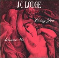 Loving You/Activate Me von J.C. Lodge