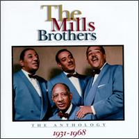 Mills Brothers: The Anthology (1931-1968) von The Mills Brothers