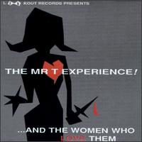 ...And the Women Who Love Them von The Mr. T Experience