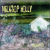 Milkweeds von Milksop Holly