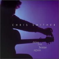 Drive You Home Again von Chris Smither