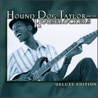 Deluxe Edition von Hound Dog Taylor