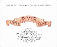 Reminiscing: The 20th Anniversary Collection [Rhino] von Little River Band
