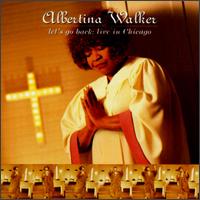 Let's Go Back: Live in Chicago von Albertina Walker