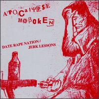 Date Rape Nation/Jerk Lessons von Apocalypse Hoboken