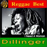 I Need a Woman von Dillinger