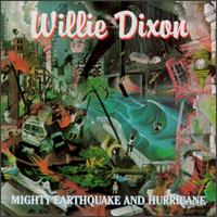 Mighty Earthquake & Hurricane von Willie Dixon