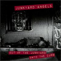Out of the Junkyard, Onto the Curb von Junkyard Angels