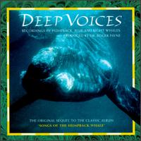 Deep Voices: Recordings of Humpback, Blue and Right Whales von Paul Winter