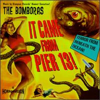 It Came from Pier 13! von The Bomboras