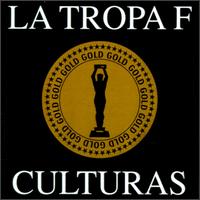 Culturas von La Tropa F