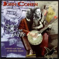 Stories the Crow Told Me von John Cohen
