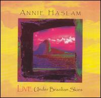 Live Under Brazillian Skies von Annie Haslam