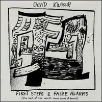 First Steps & False Alarms von David Kilgour