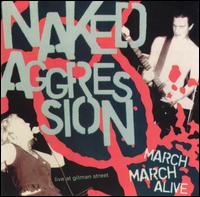 March March Alive von Naked Aggression