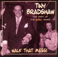 Walk That Mess!: The Best of the King Years von Tiny Bradshaw