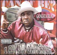 I Am Da Gangsta von Gangsta Blac