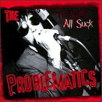 Kids All Suck von The Problematics