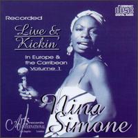 Live & Kickin': In Europe & the Caribbean, Vol. 1 von Nina Simone