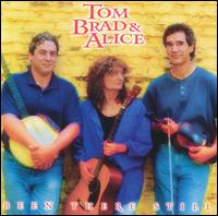 Been There Still von Tom, Brad & Alice