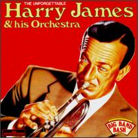 Unforgettable von Harry James