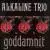 Goddamnit! von Alkaline Trio