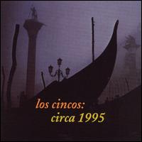 Circa 1995 von Los Cincos