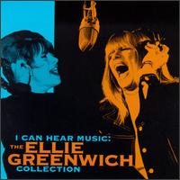 I Can Hear Music: The Ellie Greenwich Collection von Ellie Greenwich