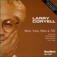 Monk, 'Trane, Miles & Me von Larry Coryell