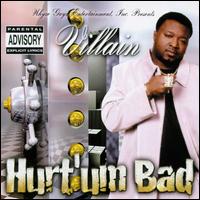 Hurt Um Bad von Villain