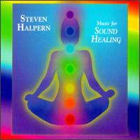 Music for Sound Healing von Steven Halpern